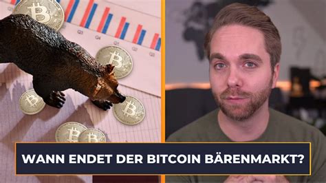 WANN ENDET DER BITCOIN BÄRENMARKT ENDLICH YouTube