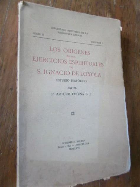 LOS ORIGENES DE Los Ejercicios Espirituales De S Ignacio De Loyola