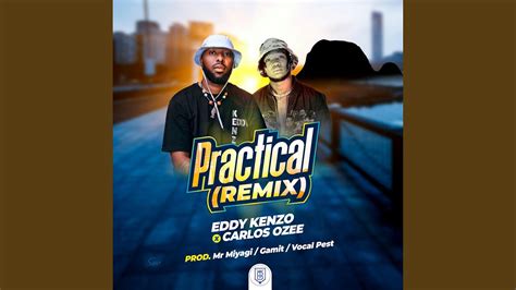 Practical Carlos Ozee Ft Eddy Kenzo Remix Youtube