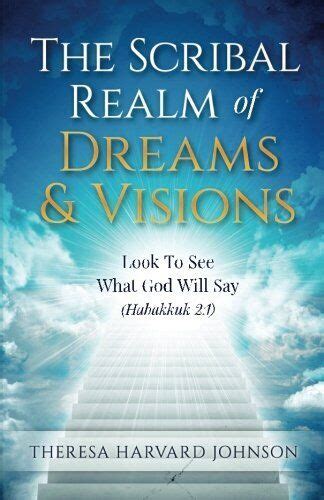 THE SCRIBAL REALM OF DREAMS VISIONS By Harvard Theresa Johnson