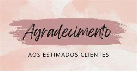 57 mensagens de agradecimento ao cliente pela confiança e satisfação