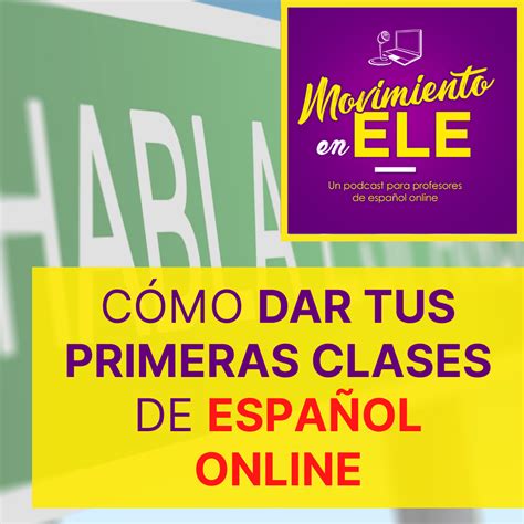 C Mo Dar Clases De Espa Ol Online Por Primera Vez Conmovimiento