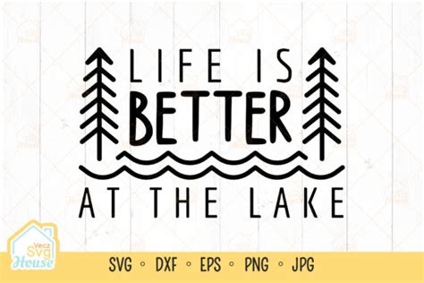 Life Is Better At The Lake SVG Vacation Graphic By VeczSvgHouse