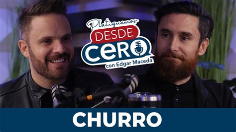 Platiquemos Desde Cero Con Luis Mendoza Churro EP 6 YouTube