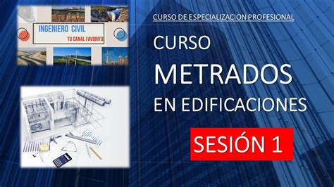 CURSO DE METRADOS SESION 1 INTRODUCCION Y MOVIMIENTO DE TIERRAS