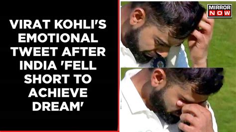 'Fell Short Of Achieving Our Dream': Virat Kohli Gets Emotional After India's WC Exit | Cricket ...