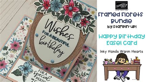 How To Make A Happy Birthday Easel Card Framed Florets Stampin