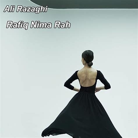 Couter Rafiq Nima Rah De Ali Razaghi Sur Amazon Music Unlimited