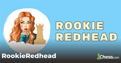 RookieRedhead ChessTV Show Chess