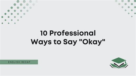 10 Professional Ways To Say Okay English Recap