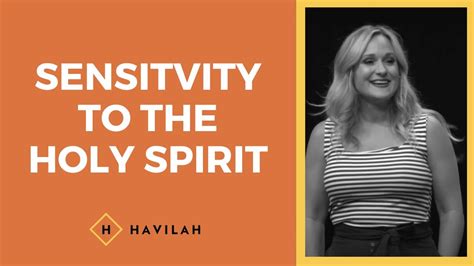 Sensitivity To The Holy Spirit Havilah Cunnington YouTube