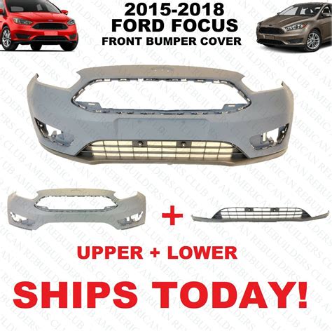 2015 2016 2017 2018 Ford Focus Front Bumper Cover Upper And Lower Set Brand New Ebay