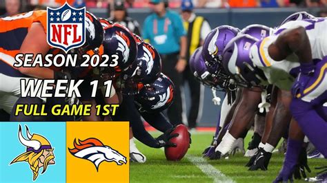 Minnesota Vikings Vs Denver Broncos 111923 Full Game 1st Week 11