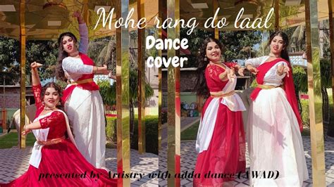 Mohe Rang Do Laal Holi Special Dance Bajirao Mastani Dance Cover