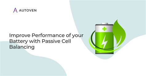 Improve Performance Of Your Battery With Passive Cell Balancing