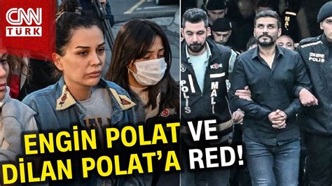 Avukatları itiraz etmişti Dilan Polat ve Engin Polat soruşturmasında