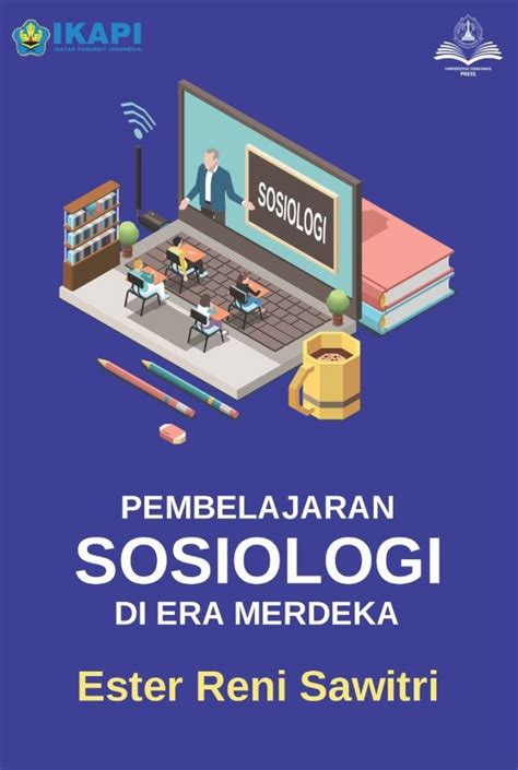 Pembelajaran Sosiologi Di Era Merdeka Usm Press