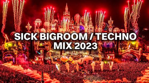 Sick Bigroom Techno Drops Mainstage Madness Mix Edm Ultimate