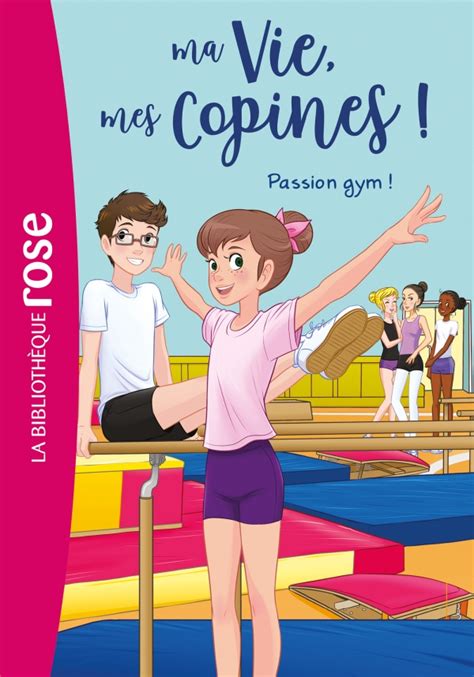 Ma Vie Mes Copines 24 Passion Gym Hachettefr