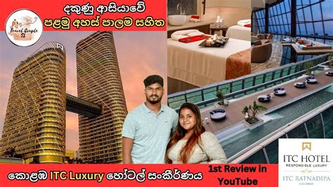 ITC Ratnadipa Luxury Hotel Colombo Sri Lanka First Review Video