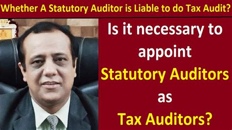 Whether A Statutory Auditor Is Liable To Do The Tax Audit Can