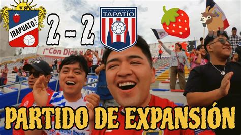 As Ser A Ver A La Trinca En Expansi N Mx Irapuato Vs Tapat O