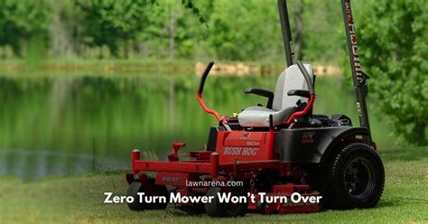 7 Reasons Your Zero Turn Mower Wont Turn Over Lawn Arena