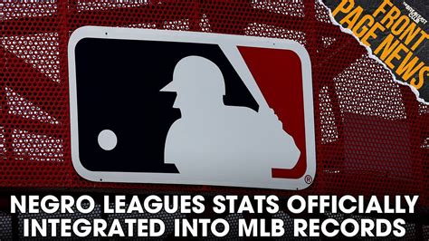 Negro Leagues Stats Officially Integrated Into Mlb Historic Records