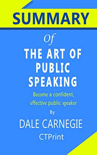 Summary Of The Art Of Public Speaking By Dale Carnegie Become A