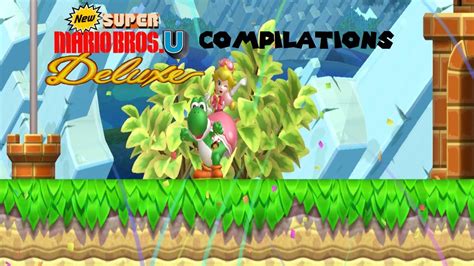 New Super Mario Bros U Deluxe Compilations YouTube