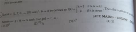 Let A 1 2 3 10 And F A→a Be Defined As F K {k 1k If K Is Odd If K I