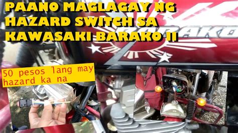 Paano Maglagay Ng Hazard Switch Sa Kawasaki Barako Ii Do It Yourself