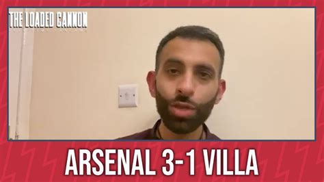 Arsenal 3 1 Villa The Loaded Cannon Moh YouTube