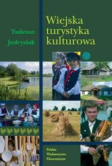 Wiejska turystyka kulturowa Tadeusz Jędrysiak pdf Ibuk pl