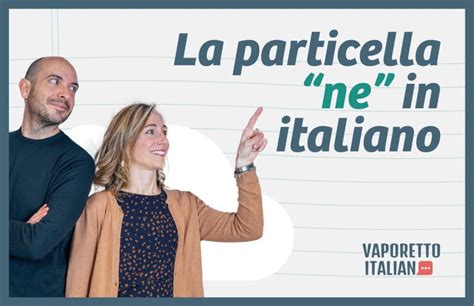 La Particella Ne In Italiano Vaporetto Italiano