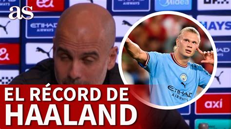 Pep Guardiola Y El R Cord De Goles De Erling Haaland En Premier League