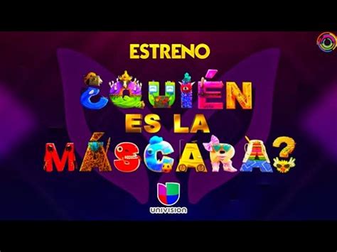 Fecha De Estreno Qui N Es La M Scara En Univision Nueva