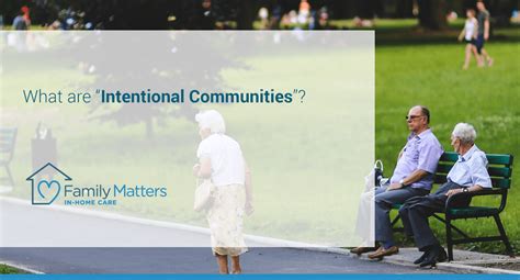 What are "Intentional Communities"? | Family Matters