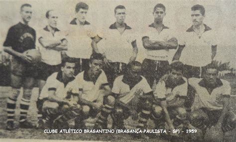 Foto Hist Rica Clube Atl Tico Bragantino Bragan A Paulista Sp