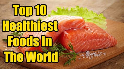 Top 10 Healthiest Foods In The World - YouTube