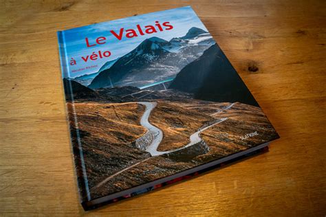 Le Valais à Vélo le nouveau livre de Nicolas Richoz Cycliste ch