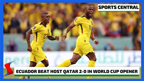 World Cup 2022 Ecuador Beat Host Qatar 2 0 In World Cup Opener