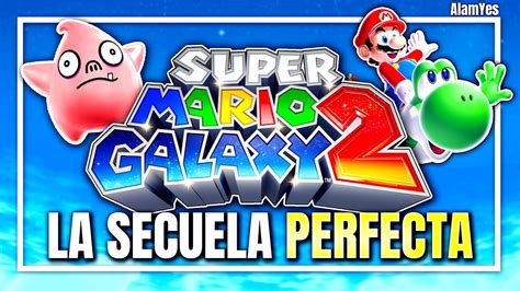 Mario Galaxy Es La Secuela Perfecta Youtube