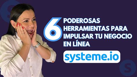 Descubre las 6 poderosas herramientas para impulsar tu negocio en línea