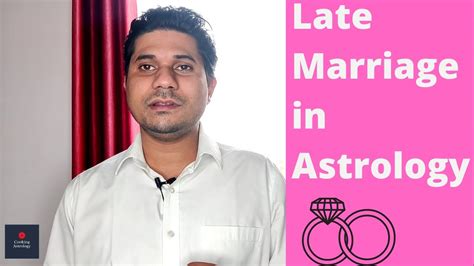 Late Marriage In Astrology Delay Of Marriage In Vedic Astrology Youtube