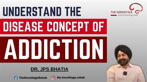 Understand The Disease Concept Of Addiction By Dr Jps Bhatia The