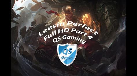 Leesin Perfect Full Hd Part League Of Legends Youtube