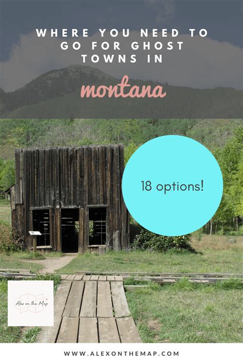 18 Ghost Towns in Montana You Have to Make Sure to Visit | Alex on the Map