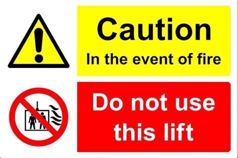 Caution In The Event Of Fire Do Not Use This Lift Safety Sign Self