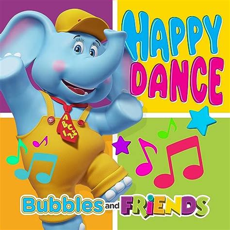 Happy Dance By Bubbles And Friends On Amazon Music Unlimited